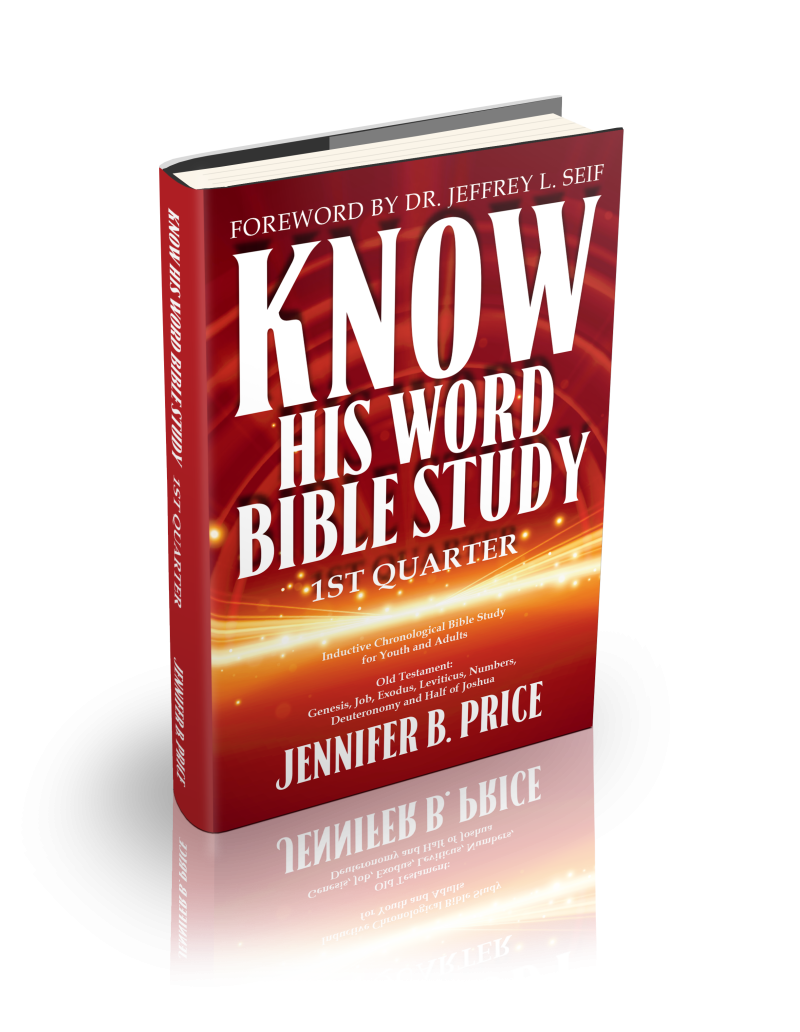 “Know His Word Bible Study :1st Quarter” by Jennifer B. Price is now ...