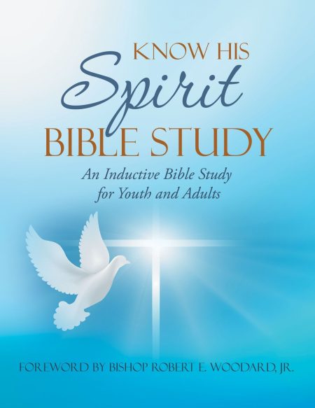 Know His Spirit Bible Study: An Inductive Bible Study for Youth and Adults