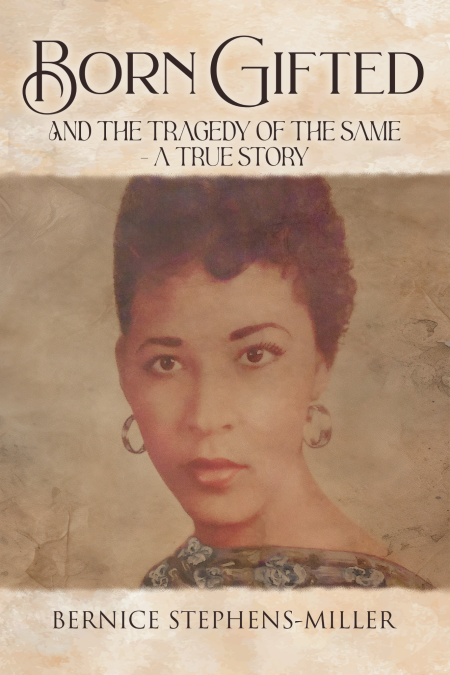 Born Gifted and the Tragedy of the Same - A True Story