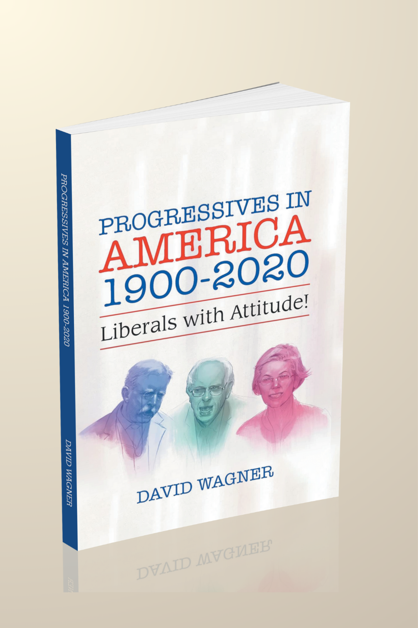 Progressives in America 1900-2020: Liberals with Attitude! - Image 3