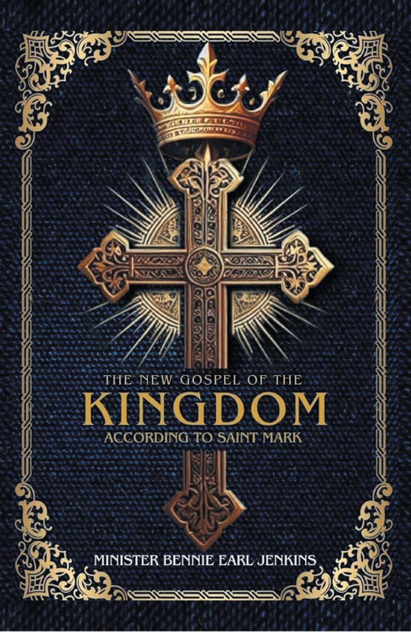 The New Gospel of the Kingdom According to Saint Mark