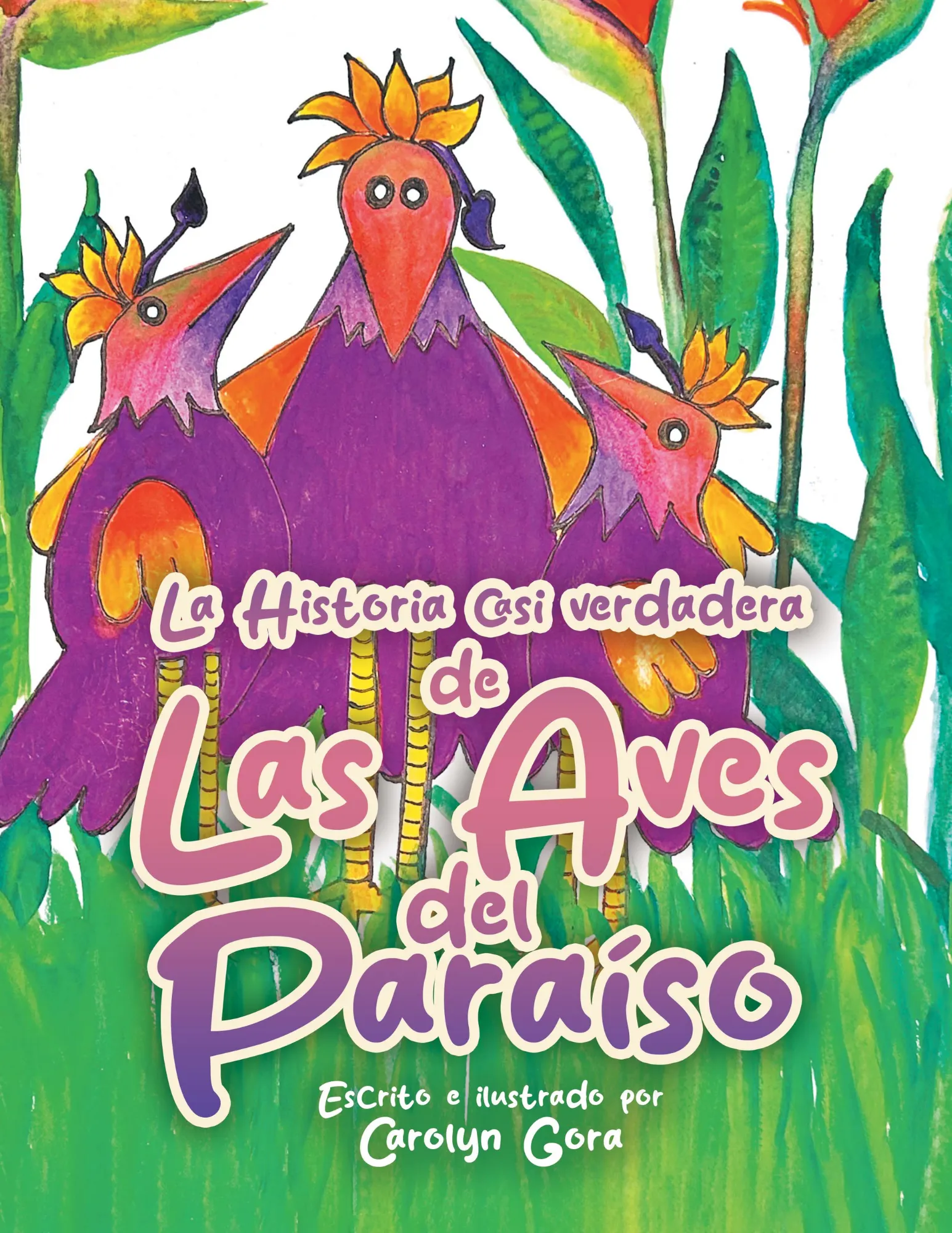 The Almost True Story of Birds of Paradise (Spanish Edition)