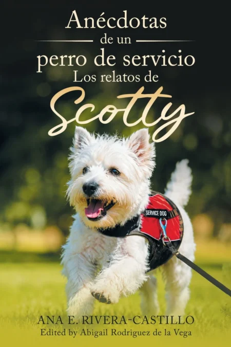 Anécdotas de un Perro de Servicio: Relatos de Scotty