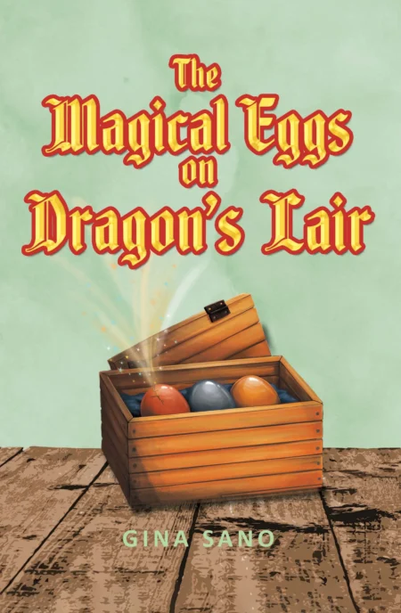 The Magical Eggs in Dragon's Lair: Book 1