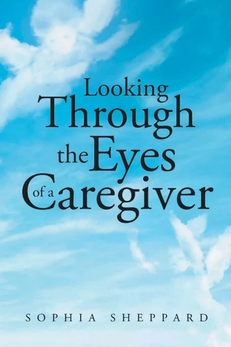 Looking Through the Eyes of a Caregiver