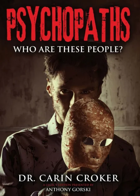 Psychopaths: Who Are These People?