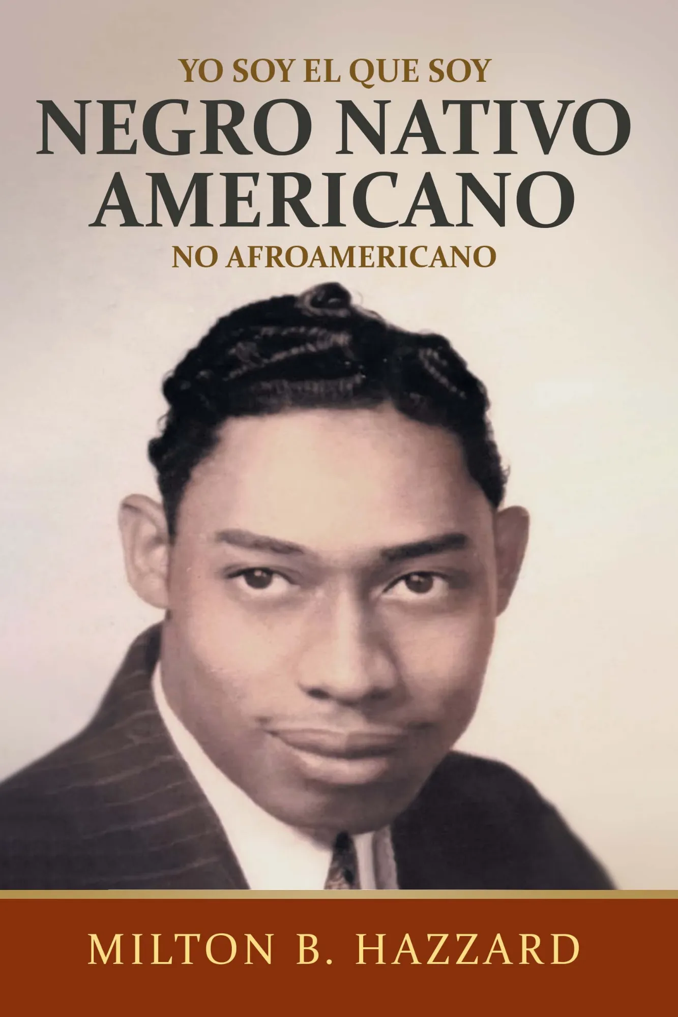 I Am Who I Am: Native Black American (Spanish Edition)